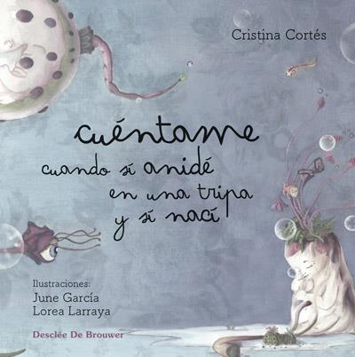 CUÉNTAME CUANDO SÍ ANIDÉ EN UNA TRIPA Y SÍ NACÍ | 9788433030962 | CORTÉS, CRISTINA | Galatea Llibres | Llibreria online de Reus, Tarragona | Comprar llibres en català i castellà online
