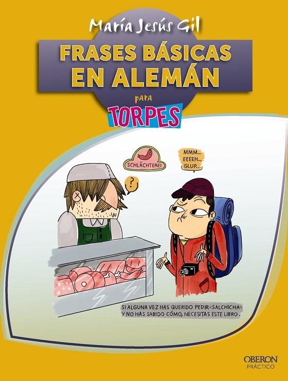 FRASES BÁSICAS EN ALEMÁN PARA TORPES | 9788441538344 | GIL VALDÉS, MARÍA JESÚS | Galatea Llibres | Librería online de Reus, Tarragona | Comprar libros en catalán y castellano online