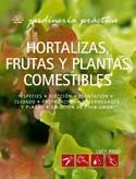 HORTALIZAS, FRUTAS Y PLANTAS COMESTIBLES | 9788480765657 | PEEL, LUCY | Galatea Llibres | Librería online de Reus, Tarragona | Comprar libros en catalán y castellano online