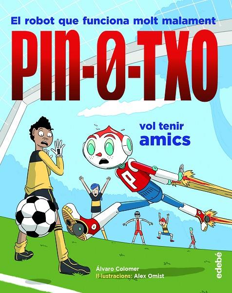 PIN-0-TXO VOL TENIR AMICS | 9788468349190 | COLOMER MORENO, ÁLVARO | Galatea Llibres | Librería online de Reus, Tarragona | Comprar libros en catalán y castellano online