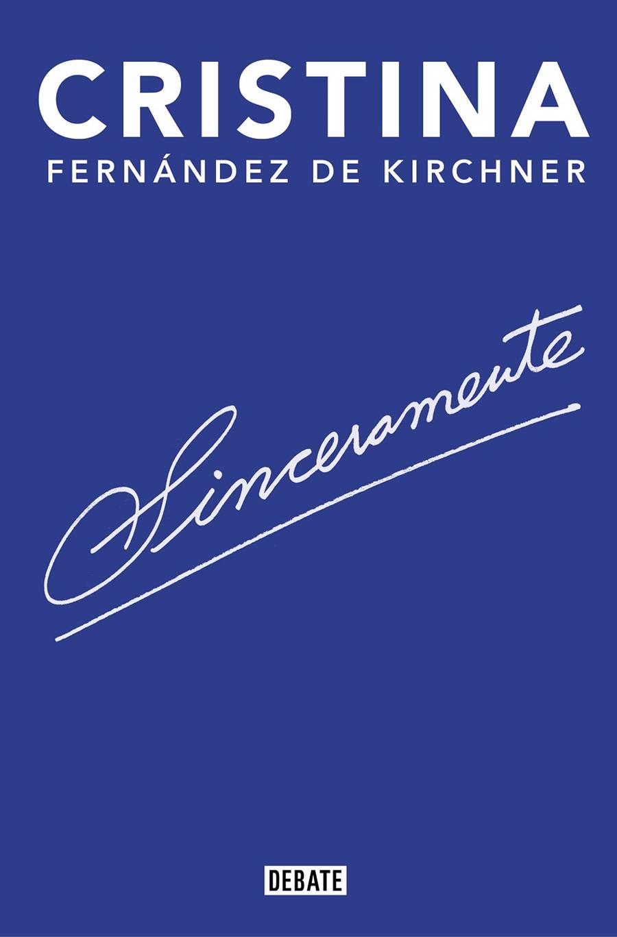 SINCERAMENTE | 9788418006142 | FERNÁNDEZ DE KIRCHNER, CRISTINA | Galatea Llibres | Librería online de Reus, Tarragona | Comprar libros en catalán y castellano online