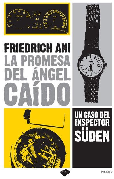 PROMESA DEL ANGEL CAIDO : UN CASO DEL INSPECTOR SÜDEN | 9788493596217 | ANI, FRIEDRICH | Galatea Llibres | Librería online de Reus, Tarragona | Comprar libros en catalán y castellano online