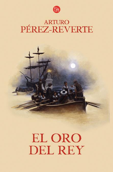 ORO DEL REY, EL (CAPITÁN ALATRISTE, 4) | 9788466320566 | PÉREZ-REVERTE, ARTURO | Galatea Llibres | Librería online de Reus, Tarragona | Comprar libros en catalán y castellano online