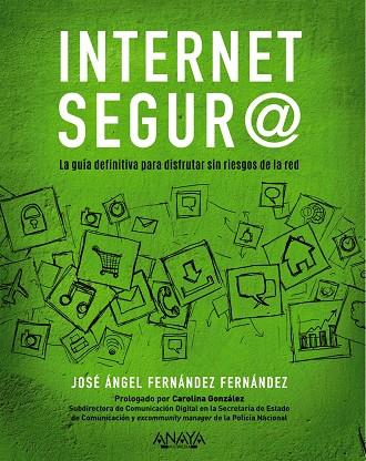 INTERNET SEGUR@ | 9788441541320 | FERNÁNDEZ FERNÁNDEZ, JOSÉ ÁNGEL | Galatea Llibres | Librería online de Reus, Tarragona | Comprar libros en catalán y castellano online