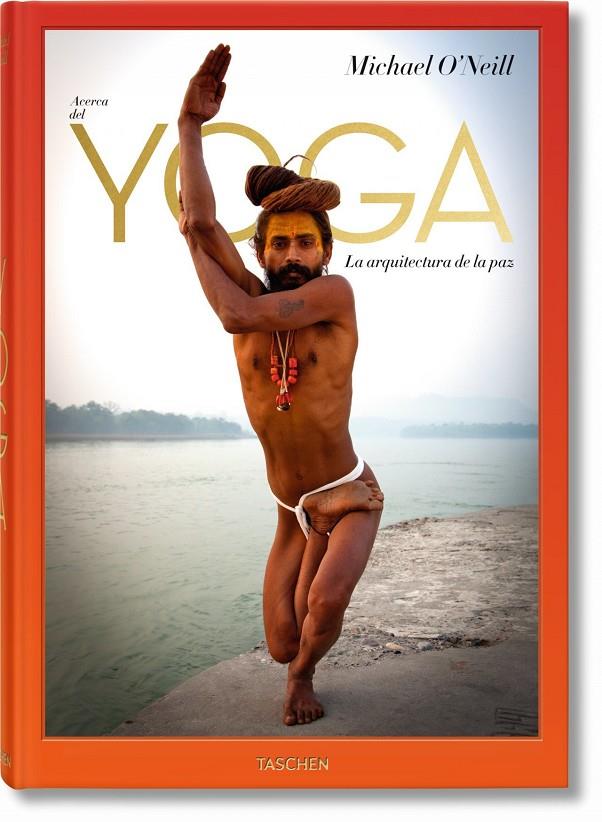YOGA. LA ARQUITECTURA DE LA PAZ | 9783836520416 | O NEILL, MICHAEL | Galatea Llibres | Librería online de Reus, Tarragona | Comprar libros en catalán y castellano online