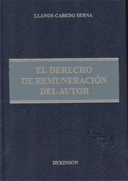 DERECHO DE REMUNERACIÓN DEL AUTOR | 9788499822099 | CABEDO SERNA, LLANOS | Galatea Llibres | Librería online de Reus, Tarragona | Comprar libros en catalán y castellano online