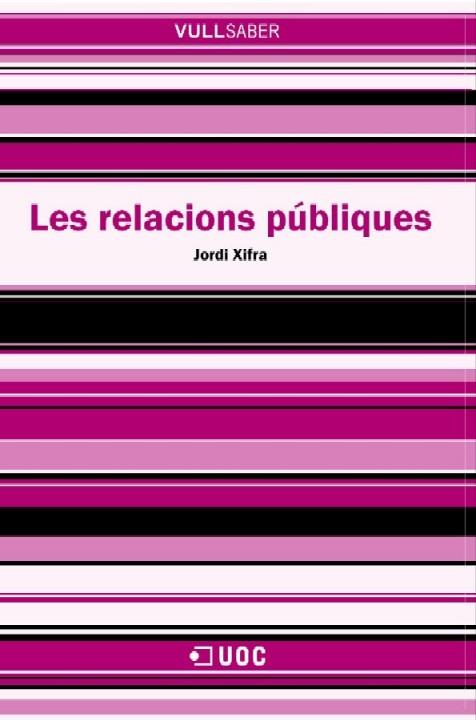 RELACIONS PUBLIQUES, LES | 9788497885515 | XIFRA, JORDI | Galatea Llibres | Llibreria online de Reus, Tarragona | Comprar llibres en català i castellà online