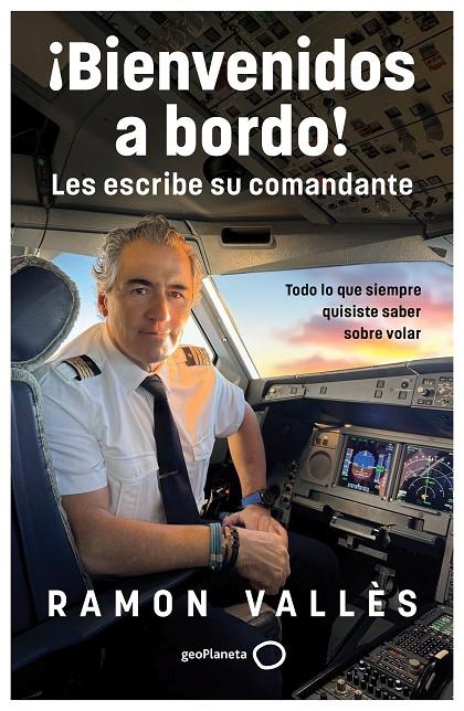 BIENVENIDOS A BORDO! LES ESCRIBE SU COMANDANTE | 9788408314530 | VALLÈS, RAMON | Galatea Llibres | Llibreria online de Reus, Tarragona | Comprar llibres en català i castellà online
