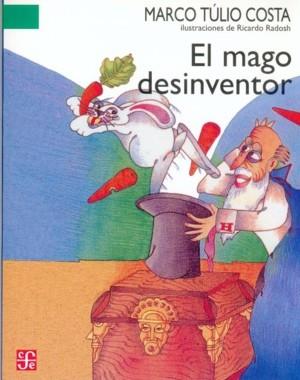 EL MAGO DESINVENTOR | 9789681642402 | COSTA, MARCO TÚLIO | Galatea Llibres | Librería online de Reus, Tarragona | Comprar libros en catalán y castellano online