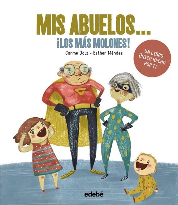 MIS ABUELOS... ¡LOS MÁS MOLONES! | 9788468342733 | DOLZ PEIDRÓ, CARME | Galatea Llibres | Llibreria online de Reus, Tarragona | Comprar llibres en català i castellà online