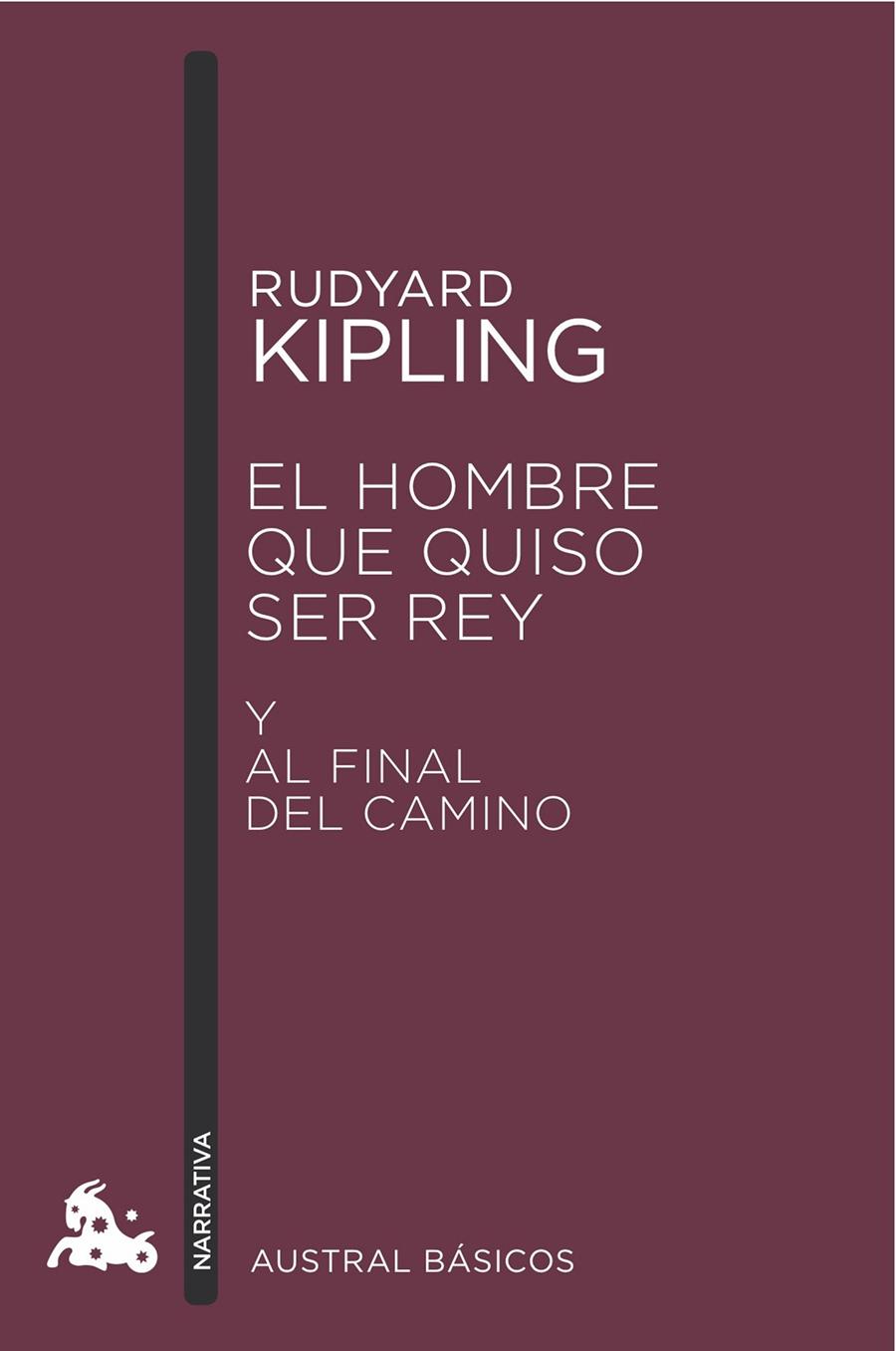 EL HOMBRE QUE QUISO SER REY Y AL FINAL DEL CAMINO | 9788423350964 | KIPLING, RUDYARD | Galatea Llibres | Llibreria online de Reus, Tarragona | Comprar llibres en català i castellà online