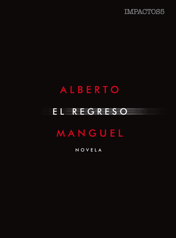 EL REGRESO | 9788416259571 | MANGUEL, ALBERTO | Galatea Llibres | Librería online de Reus, Tarragona | Comprar libros en catalán y castellano online