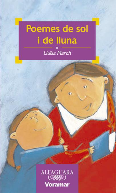 POEMES DE SOL I DE LLUNA | 9788481945584 | MARCH, LLUISA | Galatea Llibres | Llibreria online de Reus, Tarragona | Comprar llibres en català i castellà online