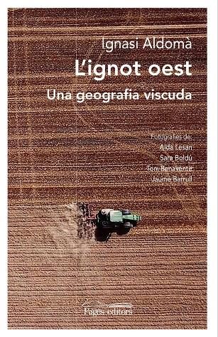 L'IGNOT OEST | 9788413032726 | ALDOMÀ BUIXADÉ, IGNASI | Galatea Llibres | Llibreria online de Reus, Tarragona | Comprar llibres en català i castellà online