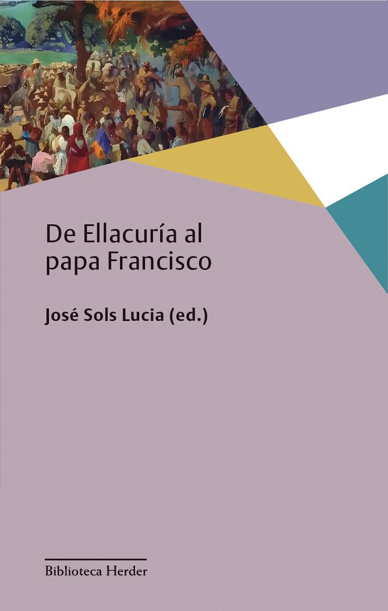 DE ELLACURÍA AL PAPA FRANCISCO | 9788425451270 | Galatea Llibres | Librería online de Reus, Tarragona | Comprar libros en catalán y castellano online