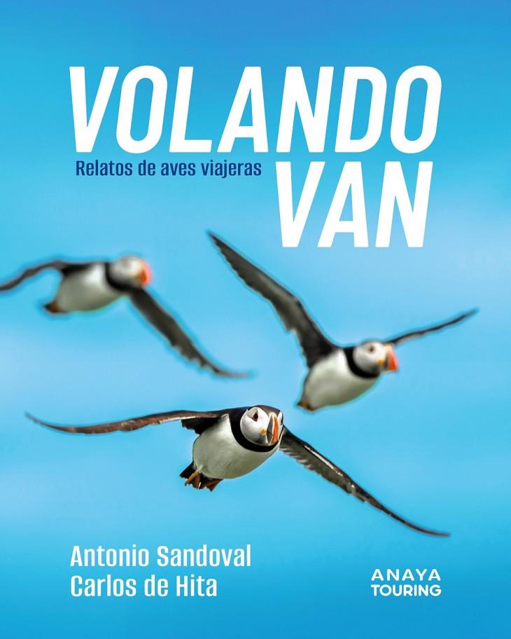 VOLANDO VAN | 9788491589303 | SANDOVAL REY, ANTONIO JUAN/HITA MORENO, CARLOS DE | Galatea Llibres | Librería online de Reus, Tarragona | Comprar libros en catalán y castellano online