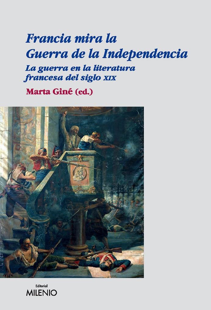 FRANCIA MIRA LA GUERRA DE LA INDEPENDENCIA | 9788497432566 | GINE, MARTA (ED.) | Galatea Llibres | Llibreria online de Reus, Tarragona | Comprar llibres en català i castellà online