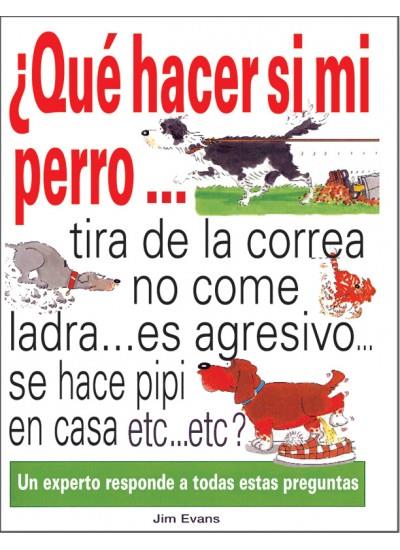 QUE HACER SI MI PERRO...? | 9788428211741 | EVANS, JIM | Galatea Llibres | Librería online de Reus, Tarragona | Comprar libros en catalán y castellano online