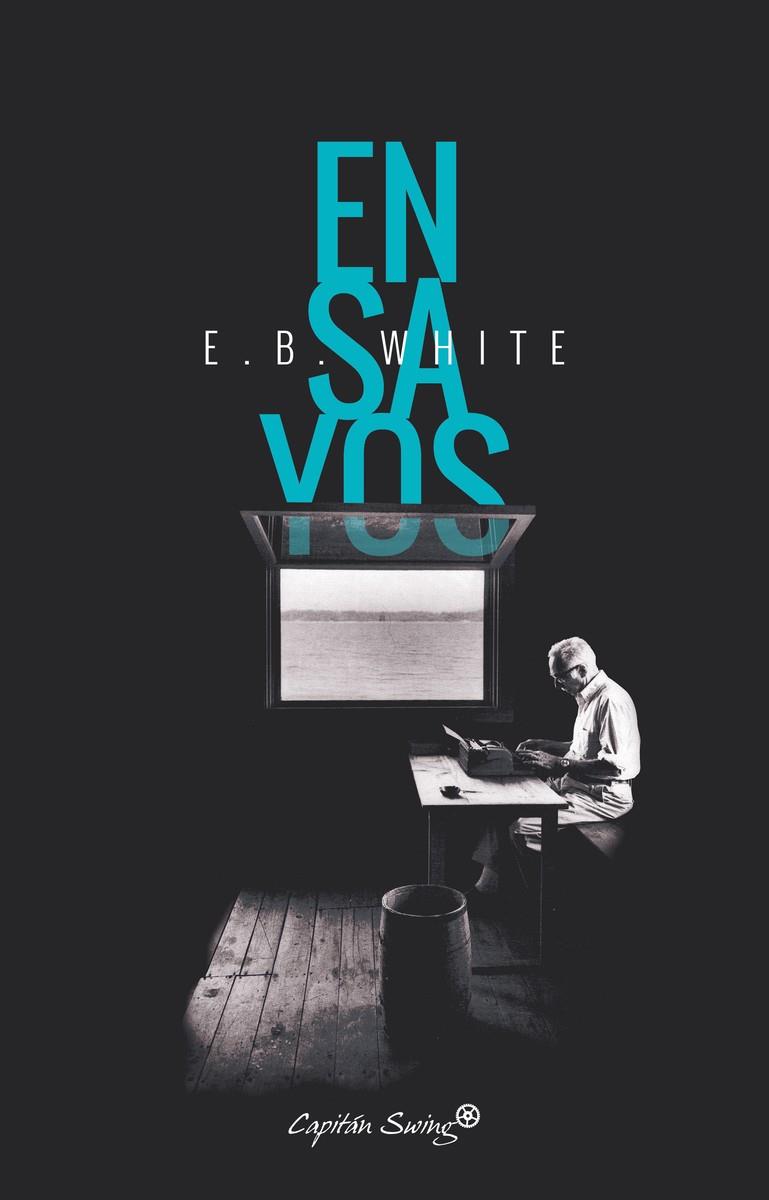 ENSAYOS E.B. WHITE | 9788494740855 | WHITE, E.B | Galatea Llibres | Librería online de Reus, Tarragona | Comprar libros en catalán y castellano online