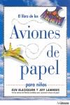 AVIONES DE PAPEL PARA NIÑOS | 9783833156939 | BLACKBURN, KEN/LAMMERS, JEFF | Galatea Llibres | Librería online de Reus, Tarragona | Comprar libros en catalán y castellano online
