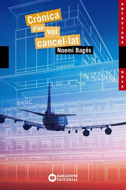 CRÒNICA D'UN VOL CANCEL·LAT | 9788448947781 | BAGÉS, NOEMI | Galatea Llibres | Llibreria online de Reus, Tarragona | Comprar llibres en català i castellà online