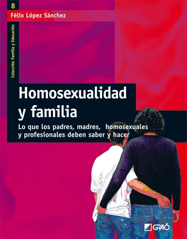 HOMOSEXUALIDAD Y FAMILIA | 9788478274451 | LOPEZ SANCHEZ, FELIX | Galatea Llibres | Librería online de Reus, Tarragona | Comprar libros en catalán y castellano online