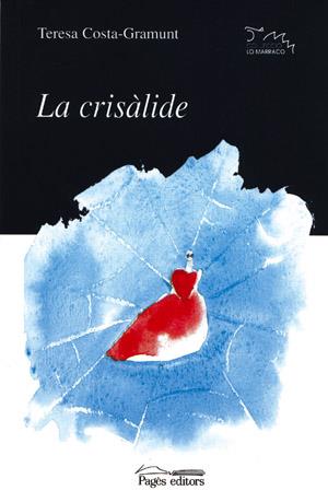 CRISALIDE, LA | 9788479359256 | COSTA-GRAMUNT, TERESA | Galatea Llibres | Llibreria online de Reus, Tarragona | Comprar llibres en català i castellà online