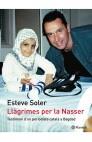 LLAGRIMES PER LA NASSER TESTIMONI D'UN PERIODISTA CATALA | 9788497081160 | SOLER, ESTEVE | Galatea Llibres | Librería online de Reus, Tarragona | Comprar libros en catalán y castellano online