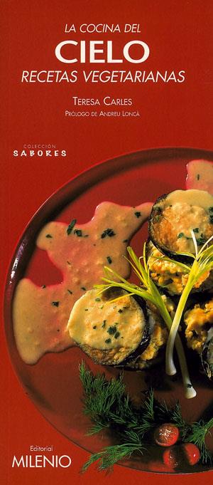 COCINA DEL CIELO. RECETAS VEGETARIANAS, LA | 9788497430746 | CARLES, TERESA | Galatea Llibres | Librería online de Reus, Tarragona | Comprar libros en catalán y castellano online