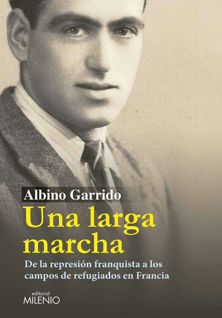 UNA LARGA MARCHA | 9788497435178 | GARRIDO OROZCO, ALBINO | Galatea Llibres | Llibreria online de Reus, Tarragona | Comprar llibres en català i castellà online