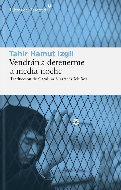 VENDRÁN A DETENERME A MEDIA NOCHE | 9788419089878 | IZGIL, TAHIR HAMUT | Galatea Llibres | Librería online de Reus, Tarragona | Comprar libros en catalán y castellano online