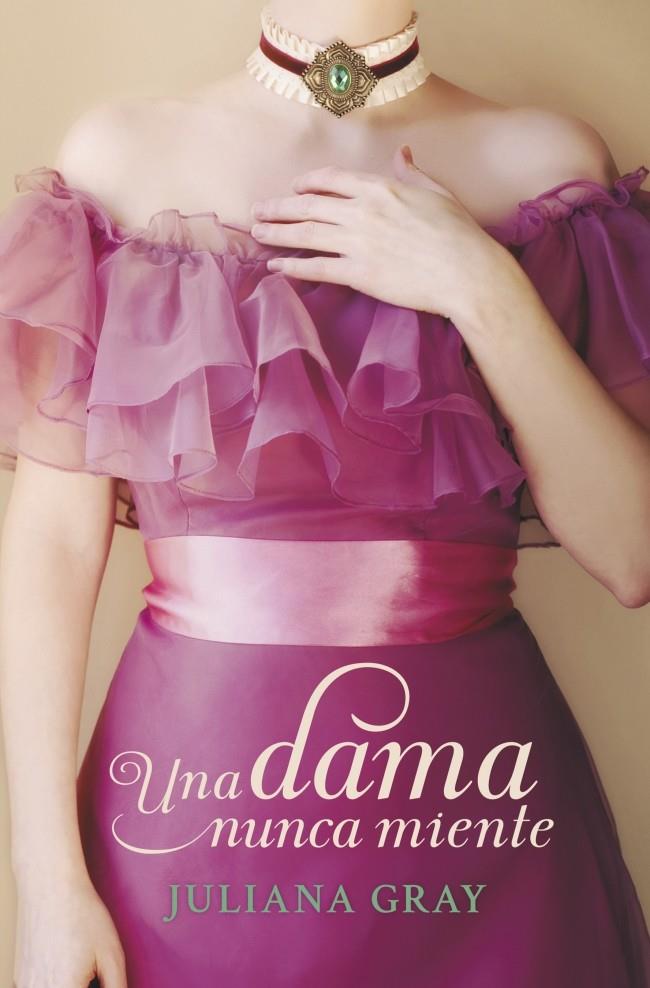 UNA DAMA NUNCA MIENTE (ROMANCES A LA LUZ DE LA LUNA 1) | 9788490327302 | GRAY, JULIANA | Galatea Llibres | Llibreria online de Reus, Tarragona | Comprar llibres en català i castellà online