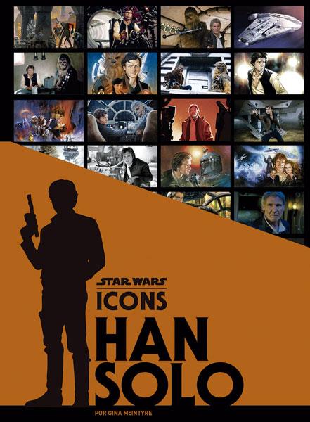 STAR WARS ICONS. HAN SOLO | 9788467933772 | MCINTYRE, GINA | Galatea Llibres | Librería online de Reus, Tarragona | Comprar libros en catalán y castellano online