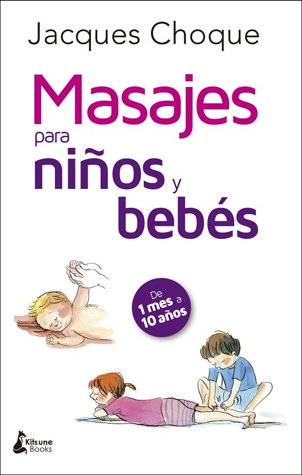 MASAJES PARA NIñOS Y BEBéS | 9788416788200 | CHOQUE, JACQUES | Galatea Llibres | Llibreria online de Reus, Tarragona | Comprar llibres en català i castellà online