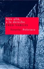 MAS ALLA, A LA DERECHA | 9788478449576 | VARGAS, FRED | Galatea Llibres | Librería online de Reus, Tarragona | Comprar libros en catalán y castellano online