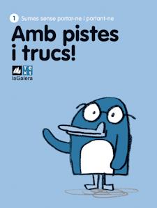 AMB PISTES I TRUCS 1 QUADERN SUMES SENSE PORTAR-NE I PORTANT-NE | 9788441221420 | CASANOVA, EVA-MAYMO, SONIA | Galatea Llibres | Llibreria online de Reus, Tarragona | Comprar llibres en català i castellà online