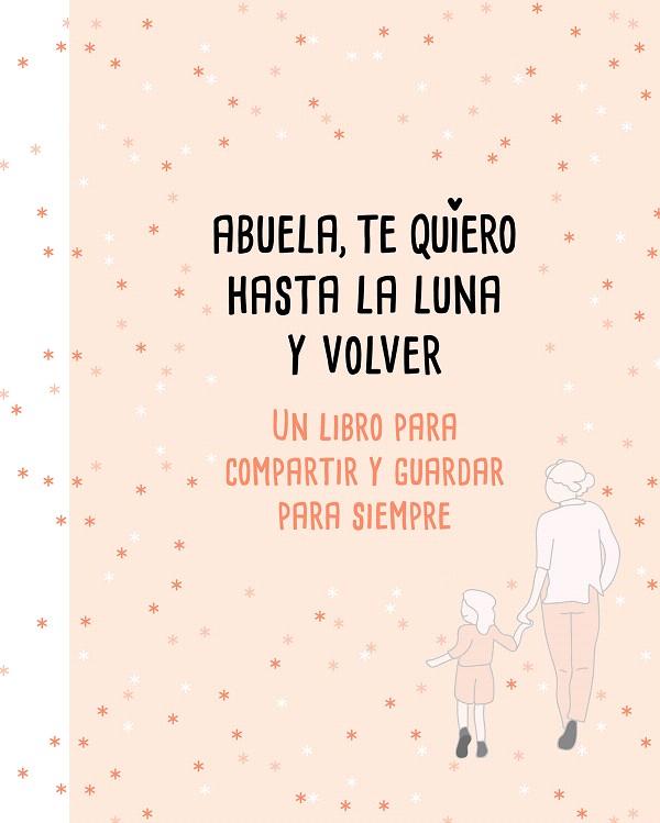 ABUELA, TE QUIERO HASTA LA LUNA Y VOLVER | 9788417424183 | PÉREZ-DUARTE, MARIANA | Galatea Llibres | Librería online de Reus, Tarragona | Comprar libros en catalán y castellano online
