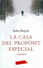 CASA DEL PROPÒSIT ESPECIAL, LA | 9788499301716 | BOYNE, JOHN | Galatea Llibres | Llibreria online de Reus, Tarragona | Comprar llibres en català i castellà online