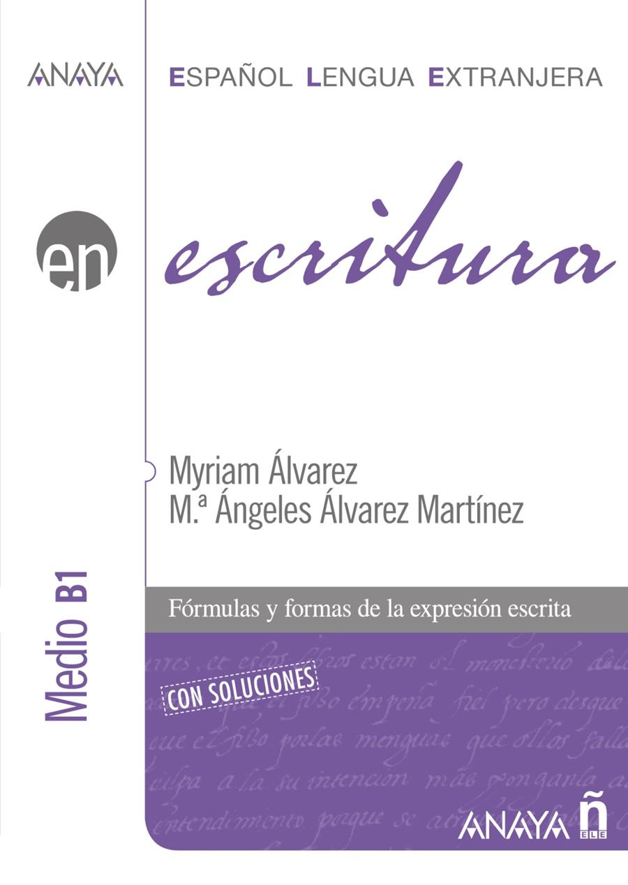 ESCRITURA. NIVEL MEDIO B1 | 9788466783767 | ÁLVAREZ MARTÍNEZ, MYRIAM | Galatea Llibres | Librería online de Reus, Tarragona | Comprar libros en catalán y castellano online