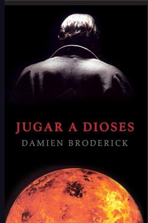 JUGAR A DIOSES | 9788498002416 | BRODERICK, DAMIEN | Galatea Llibres | Llibreria online de Reus, Tarragona | Comprar llibres en català i castellà online