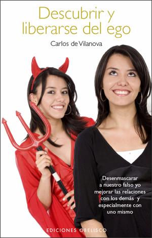DESCUBRIR Y LIBERARSE DEL EGO | 9788497775939 | DE VILANOVA,CARLOS | Galatea Llibres | Librería online de Reus, Tarragona | Comprar libros en catalán y castellano online