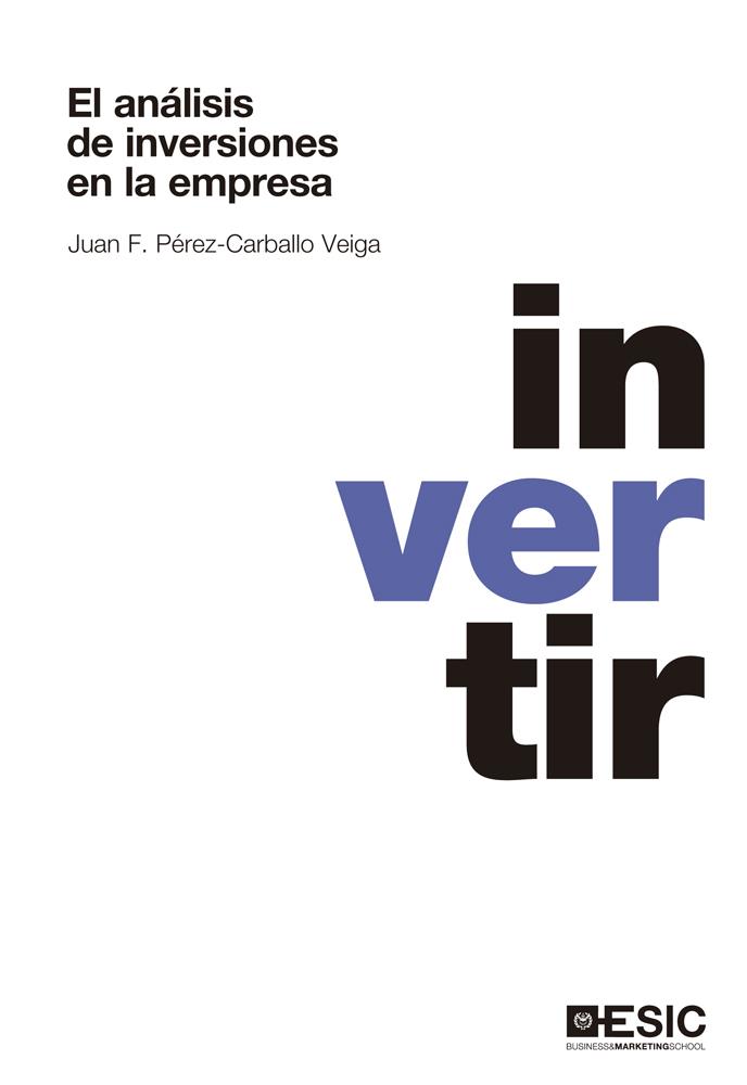 EL ANÁLISIS DE INVERSIONES EN LA EMPRESA | 9788473569361 | PÉREZ-CARBALLO VEIGA, JUAN F. | Galatea Llibres | Llibreria online de Reus, Tarragona | Comprar llibres en català i castellà online