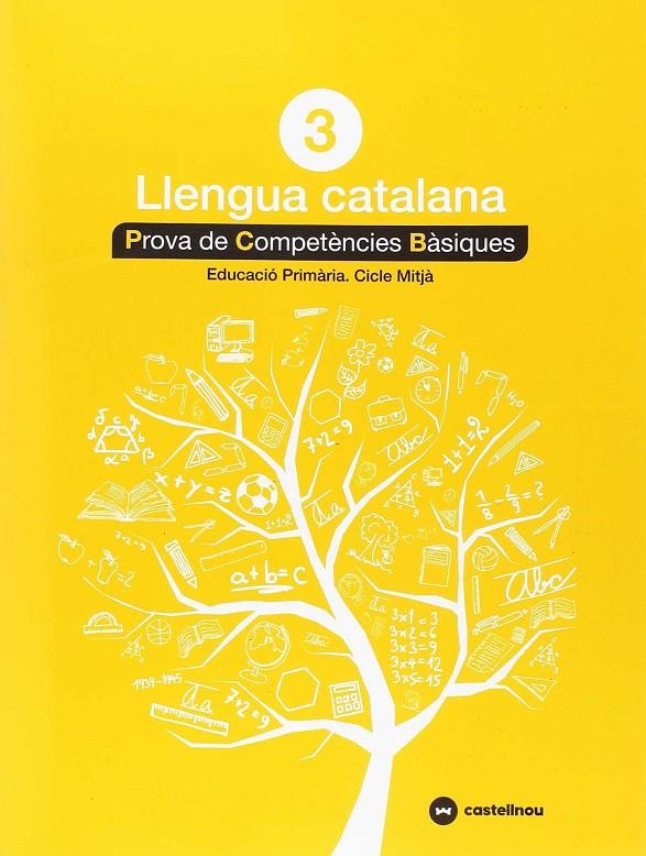 CATALÀ 3: PROVES COMPETÈNCIES BÀSIQUES- ED.2018 | 9788417406264 | CASTELLNOU | Galatea Llibres | Librería online de Reus, Tarragona | Comprar libros en catalán y castellano online