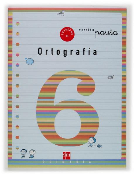 CUADERNO DE ORTOGRAFIA 6 | 9788434888821 | CERVERA, MARIA DEL MAR | Galatea Llibres | Librería online de Reus, Tarragona | Comprar libros en catalán y castellano online
