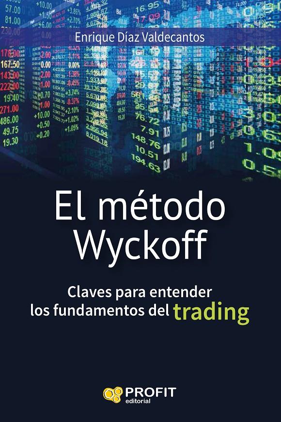 EL MÉTODO WYCKOFF | 9788416583133 | DIAZ VALDECANTOS, ENRIQUE | Galatea Llibres | Llibreria online de Reus, Tarragona | Comprar llibres en català i castellà online