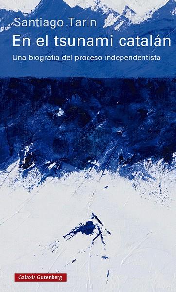 EN EL TSUNAMI CATALÁN | 9788417971250 | TARÍN, SANTIAGO | Galatea Llibres | Librería online de Reus, Tarragona | Comprar libros en catalán y castellano online