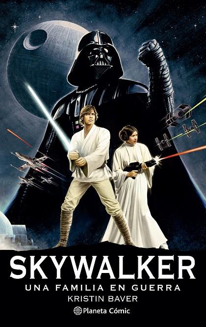 STAR WARS SKYWALKER: UNA FAMILIA EN GUERRA (NOVELA) | 9788411121422 | BAVER, KRISTEN | Galatea Llibres | Librería online de Reus, Tarragona | Comprar libros en catalán y castellano online