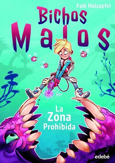 BICHOS MALOS: ZONA PROHIBIDA | 9788468352695 | HOLZAPPEL, FALK | Galatea Llibres | Librería online de Reus, Tarragona | Comprar libros en catalán y castellano online
