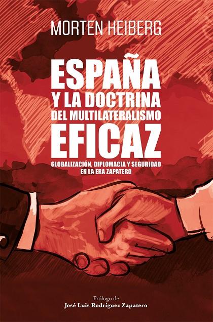 ESPAÑA Y LA DOCTRINA DEL MULTILATERALISMO EFICAZ | 9788498755060 | HEIBERG, MORTEN | Galatea Llibres | Librería online de Reus, Tarragona | Comprar libros en catalán y castellano online