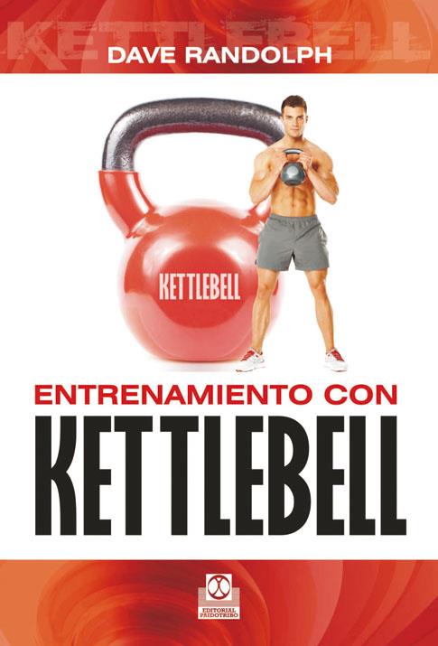 ENTRENAMIENTO CON KETTLEBELL | 9788499101927 | RANDOLPH, DAVE | Galatea Llibres | Llibreria online de Reus, Tarragona | Comprar llibres en català i castellà online